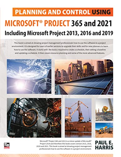 Planning and Control Using Microsoft Project 365 and 2021: Including 2019, 2016 and 2013 - Epub + Converted Pdf